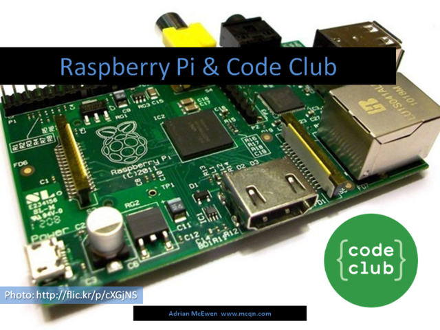 Raspberry Pi and Code Club