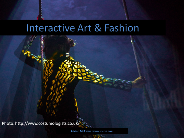 Interactive Art and Fashion