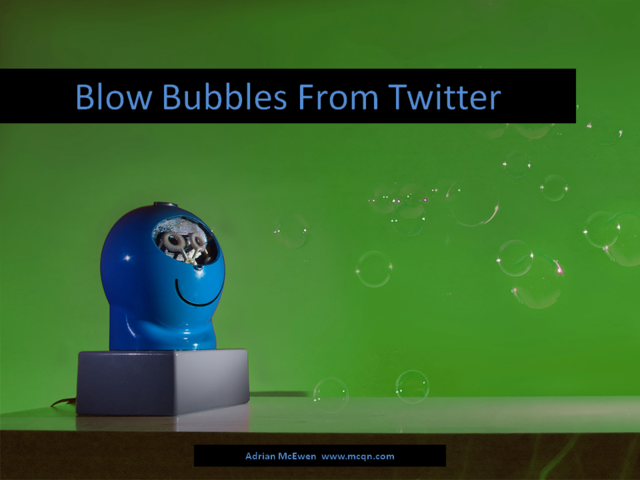 Blow Bubbles from Twitter