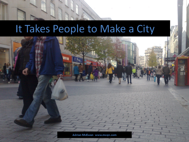 It Takes People to Make a City
